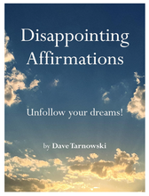 Load image into Gallery viewer, Disappointing Affirmations