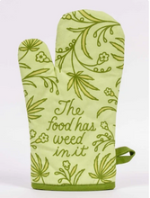 Load image into Gallery viewer, The Food Has Weed In It Oven Mitt
