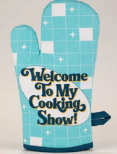 Load image into Gallery viewer, Welcome To My Cooking Show Oven Mitt
